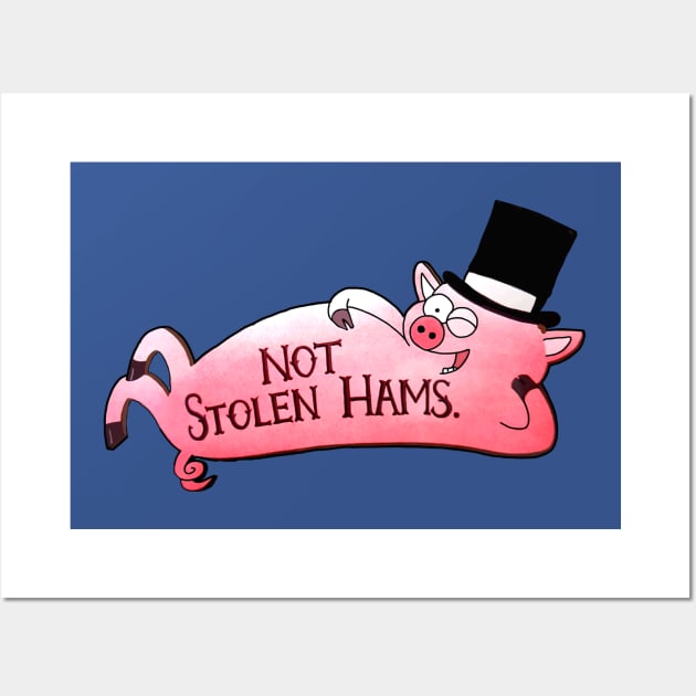 No stolen hams close enough Wall Art by Diversions pop culture designs